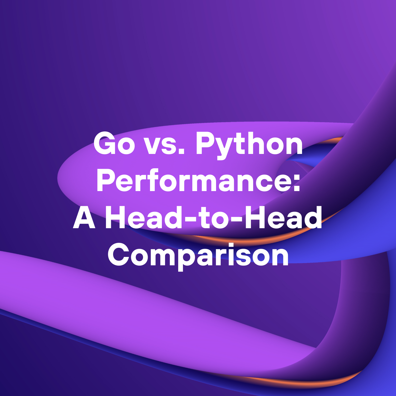 Go vs. Python Performance: A Head-to-Head Comparison